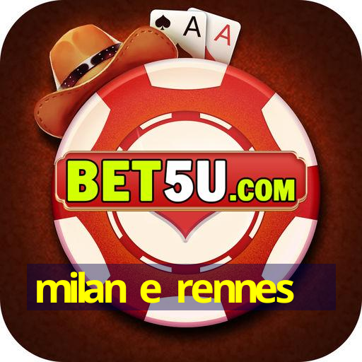 milan e rennes